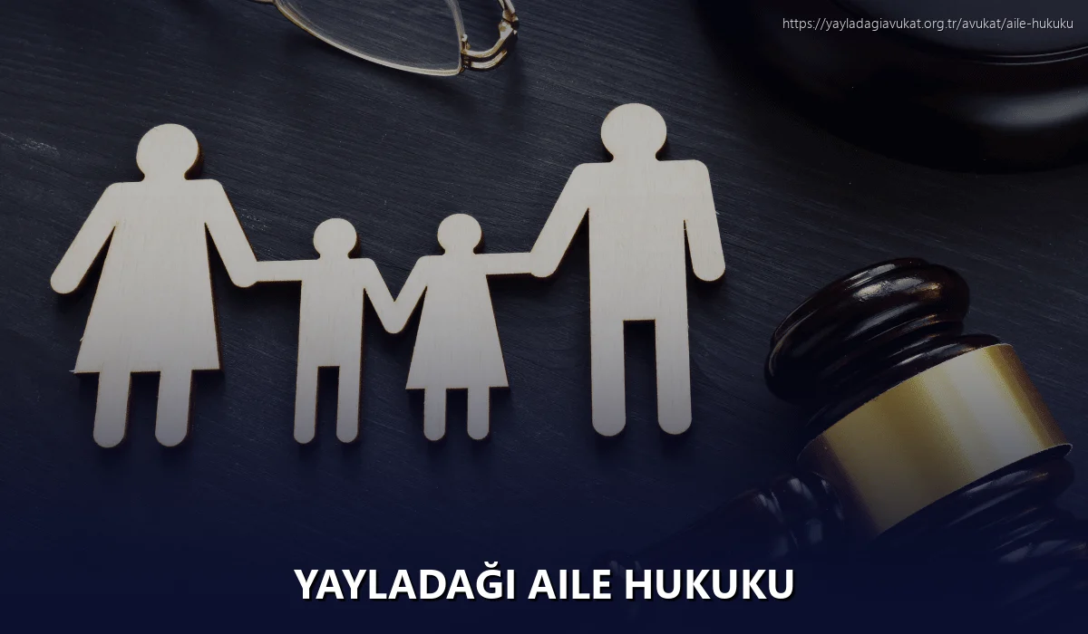 Yayladaği Aile Hukuku