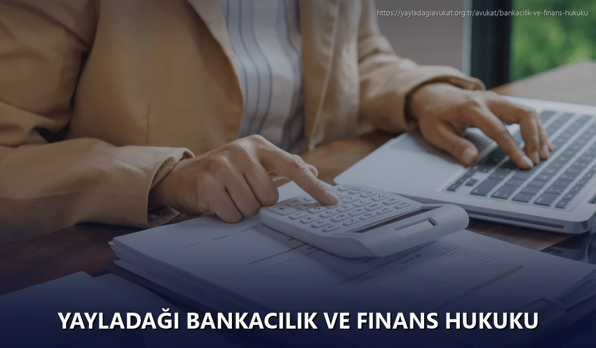 Yayladaği Bankacılık ve Finans Hukuku