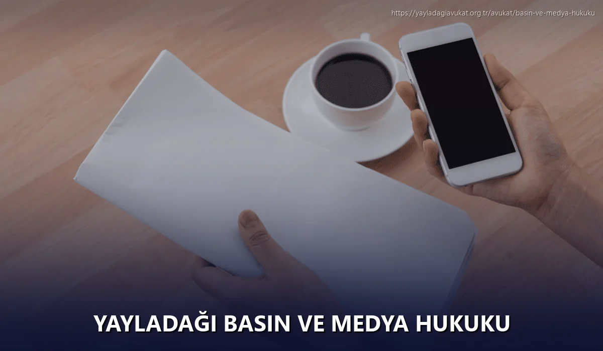 Yayladaği Basın ve Medya Hukuku
