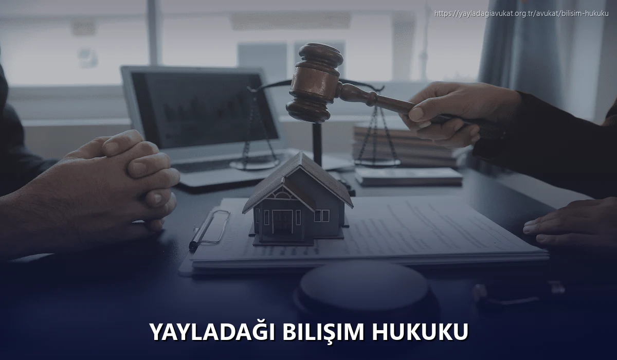 Yayladaği Bilişim Hukuku