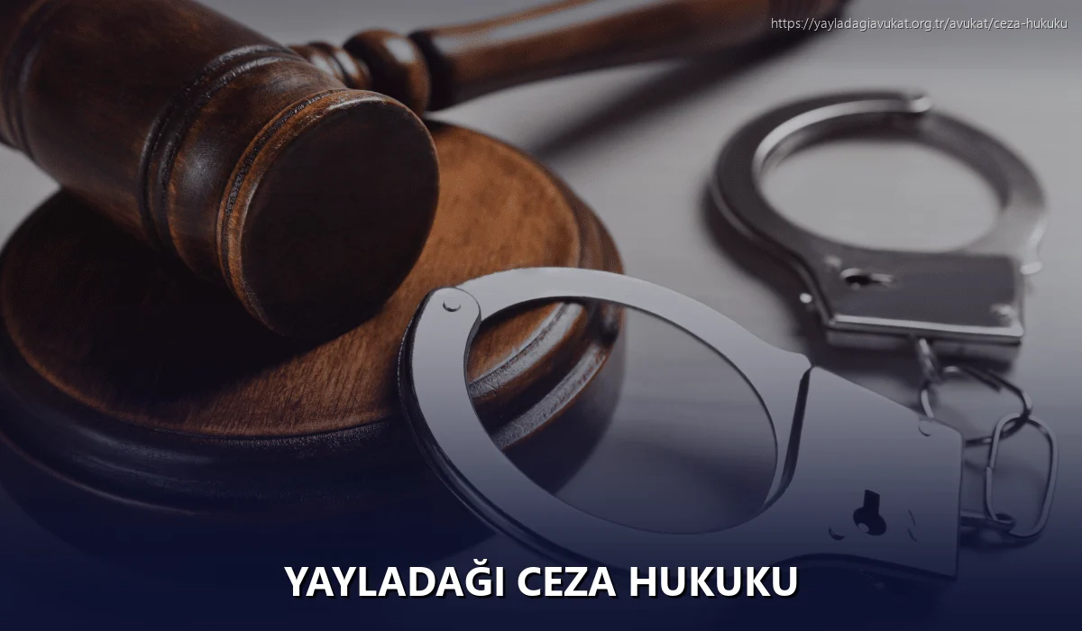 Yayladaği Ceza Hukuku
