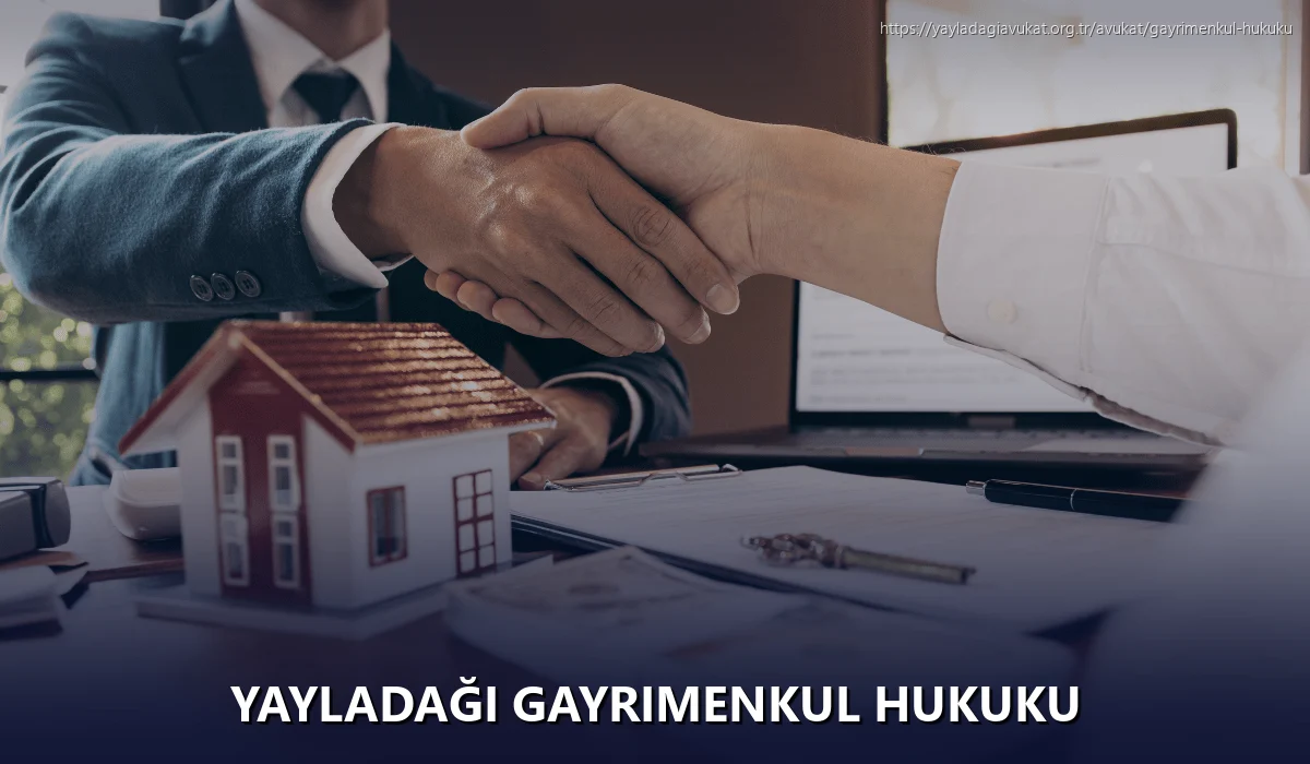 Yayladaği Gayrimenkul Hukuku
