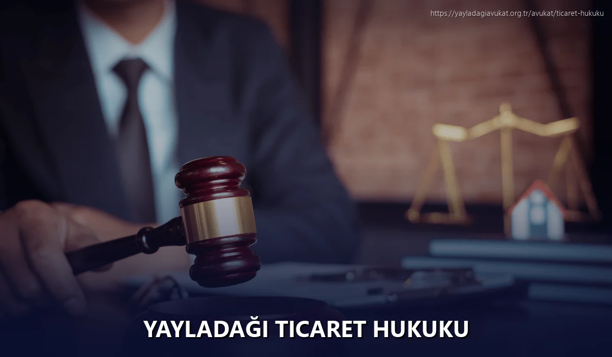 Yayladaği Ticaret Hukuku
