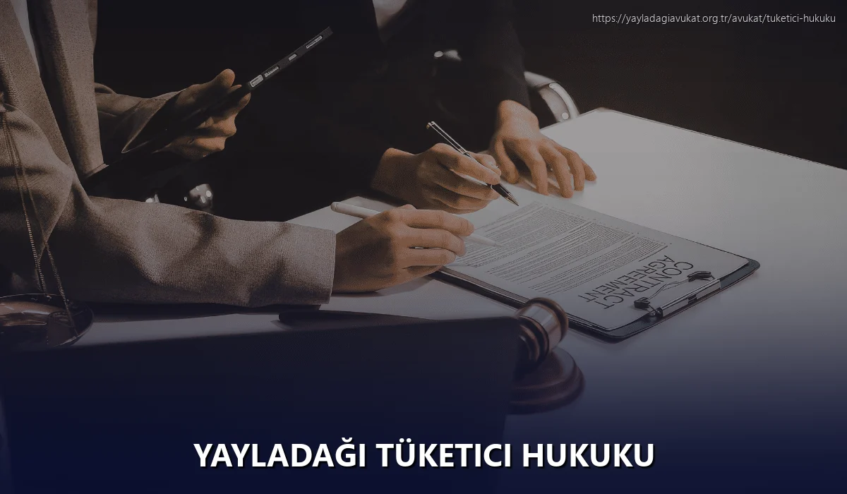 Yayladaği Tüketici Hukuku